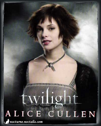 A total Twilight Fan and your favourite character is Alice Cullen Well