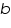 «math xmlns=¨https://www.w3.org/1998/Math/MathML¨»«mi»b«/mi»«/math»