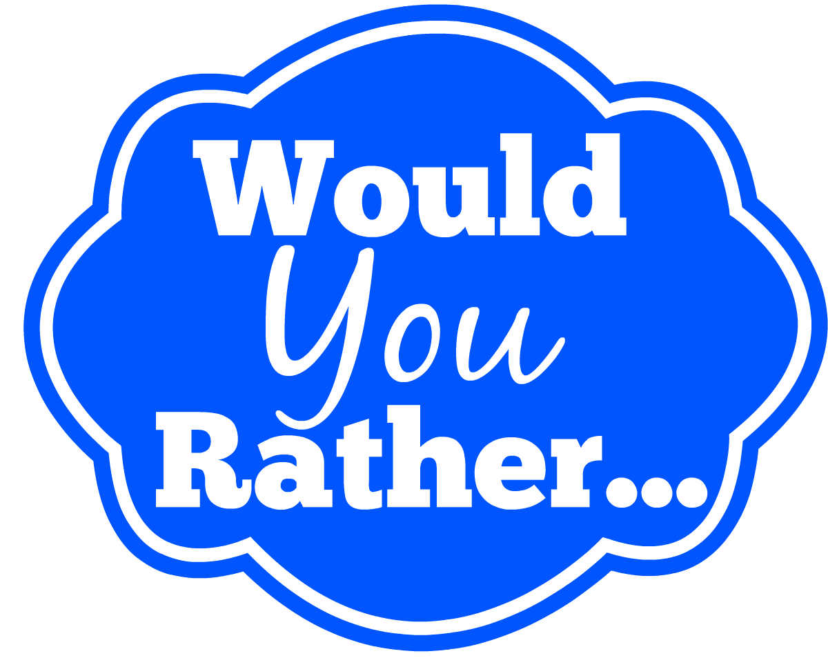 Would you rather?. I would rather you. Would prefer would rather правило. I'D rather правило. Prefer rather than