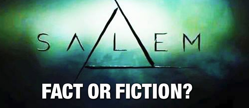 Salem: Fact Or Fiction - Quiz