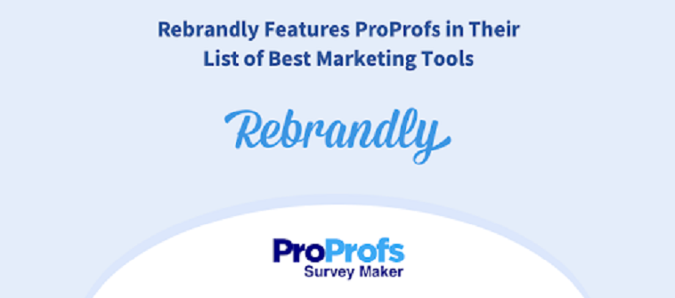 Rebrandly Features ProProfs in Their List of Best Marketing Tools