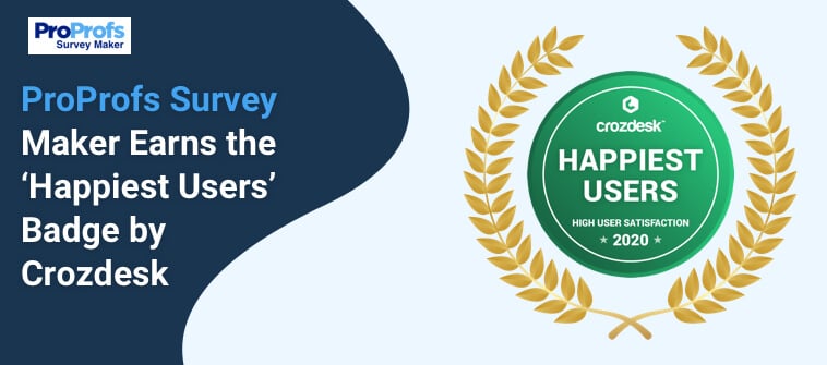 Proprofs Survey Maker Earns the ‘Happiest Users’ Badge by Crozdesk