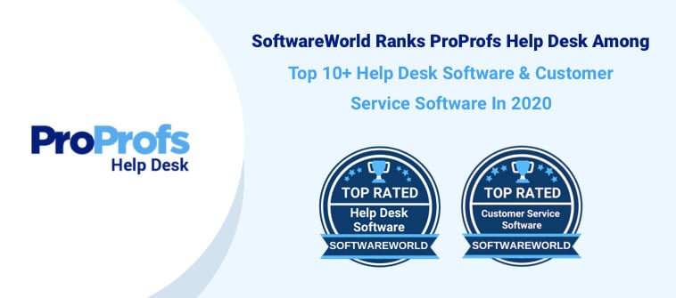 ProProfs Help Desk Rated Among the Best Help Desk & Customer Service Software in 2020 by SoftwareWorld