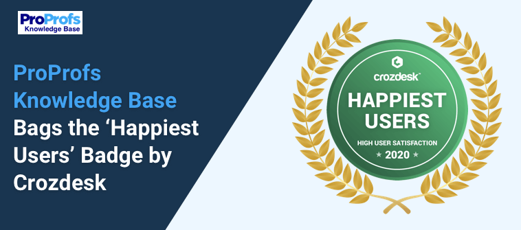 Proprofs Knowledge Base Bags the ‘Happiest Users’ Badge by Crozdesk