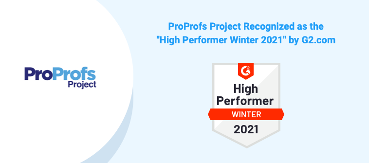 ProProfs Project Recognized as the ‘High Performer Winter 2021’ by G2