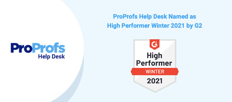 ProProfs Help Desk Recognized High Performer Winter 2021 by G2