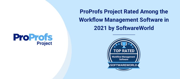 ProProfs Project Rated Among the Best Workflow Management Software in 2021 by SoftwareWorld