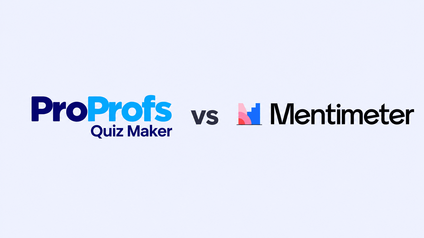 ProProfs Quiz Maker vs Mentimeter: Which is Better for Interactive Quizzes & Secure Exams?