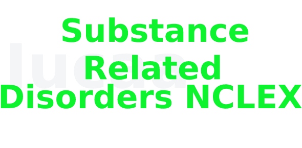 Substance Related Disorders NCLEX Quizzes & Trivia